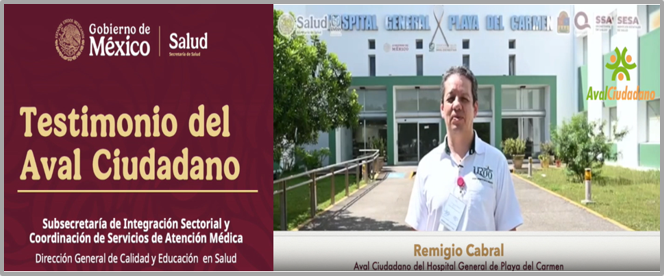 Participación del Mtro. Remigio Cabral Dorado, Aval Ciudadano del Hospital General de Playa del Carmen en la grabación de memoria de “Testimonio de Avales Ciudadanos” de la Dirección de Mejora de Procesos de la Dirección General de Calidad y Educación en Salud(DGCES).